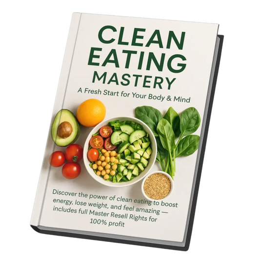 “Clean Eating Mastery: A Fresh Start for Your Body & Mind”